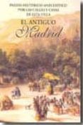EL ANTIGUO MADRID: PASEOS HISTORICO-ANECDOTICOS di MESONERO ROMANOS, RAMON 