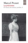 LA PRISIONERA (EN BUSCA DEL TIEMPO PERDIDO, V) de PROUST, MARCEL 