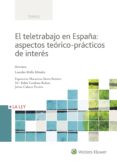 EL TELETRABAJO EN ESPAA: ASPECTOS TERICO-PRCTICOS DE INTERS di MELLA MENDEZ, LOURDES 