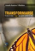 TRANSFORMARSE di RAMIREZ VILLAFAEZ, AMADO 
