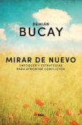 MIRAR DE NUEVO de BUCAY, DEMIAN 