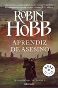 APRENDIZ DE ASESINO (SAGA EL REINO DE LOS VETULUS 1 / TRILOGIA DE L VATIDICO 1) de HOBB, ROBIN 