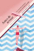 ANTES DE ACTUAR: LA CREACION ARTISTICA EN UNA SOCIEDAD INESTABLE de BOGART, ANNE 