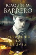 DETRS DE LA LLUVIA (COLECCIN CORAZN RODRGUEZ) de BARRERO, JOAQUIN M. 