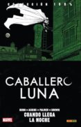 CABALLERO LUNA 3: CUANDO LLEGA LA NOCHE de BUNN, CULLEN 