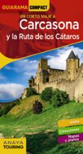 CARCASONA Y LA RUTA DE LOS CATAROS 2019 (GUIARAMA COMPACT) (2 ED .) di VV.AA. 