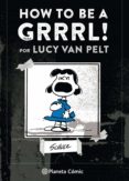 HOW TO BE A GRRRL! de SCHULZ, CHARLES M. 