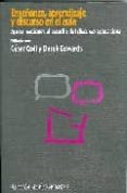 ENSEANZA, APRENDIZAJE Y DISCURSO EN EL AULA: APROXIMACIONES AL E STUDIO DEL DISCURSO EDUCACIONAL di MERCER, NEIL  COLL, CESAR  VV.AA. 