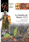 LA BATALLA DE MURET 1213 (GUERREROS Y BATALLAS, 80) di SAEZ ABAD, RUBEN 