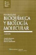 TEMAS CLAVE BIOQUIMICA Y BIOLOGIA MOLECULAR de SWANSON, TODD A. 