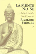 LA MENTE NO-SE: EL CAMINO DEL ZEN di SHROBE, RICHARD 