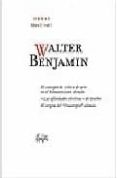 OBRAS: LIBRO II / VOL 1: PRIMEROS TRABAJOS DE CRITICA DE LA EDUCA CION Y DE LA CULTURA; ESTUDIOS METAFISICOS Y DE FILOSOFIA DE LA HISTORIA; ENSAYOS LITERARIOS Y ESTETICOS de BENJAMIN, WALTER 