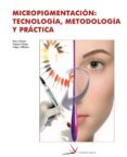 MICROPIGMENTACION: TECNOLOGIA, METODOLOGIA Y PRACTICA (CICLO FORM ATIVO GRADO SUPERIOR) di VV.AA. 