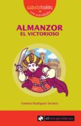 ALMANZOR EL VICTORIOSO de RODRIGUEZ SERRANO, ESTEBAN 
