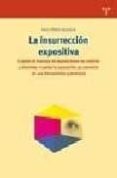 LA INSURRECCION EXPOSITIVA di PEREZ VALENCIA, PACO 