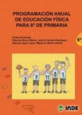 PROGRAMACION ANUAL DE EDUCACION FISICA PARA 6 DE PRIMARIA (186) di VV.AA