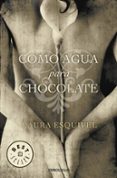 COMO AGUA PARA CHOCOLATE de ESQUIVEL, LAURA 