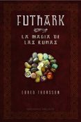 FUTHARK, LA MAGIA DE LAS RUNAS de THORSSON, EDRED 