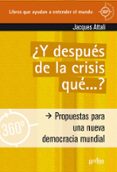 Y DESPUES DE LA CRISIS, QUE? de ATTALI, JACQUES 