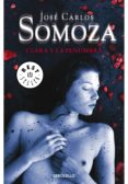 CLARA Y LA PENUMBRA de SOMOZA, JOSE CARLOS 