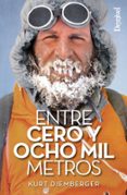 ENTRE CERO Y OCHO MIL METROS (2 ED.) de DIEMBERGER, KURT 