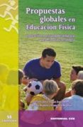 PROPUESTAS GLOBALES EN EDUCACION FISICA de CASTRO, DAVID 