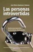 LAS PERSONAS INTROVERTIDAS de QUINTANA CABANAS, JOSE MARIA 