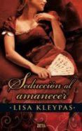 SEDUCCION AL AMANECER de KLEYPAS, LISA 