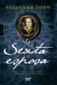 LA SEXTA ESPOSA di DUNN, SUZANNAH 
