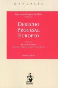 DERECHO PROCESAL EUROPEO di SIGNES DE MESA, JUAN IGNACIO 