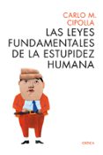 ALLEGRO MA NON TROPO: LAS LEYES FUNDAMENTALES DE LA ESTUPIDEZ HUMANA (EDICION 25 ANIVERSARIO) de CIPOLLA, CARLO M. 