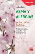 LA SOLUCION NATURAL: ASMA Y ALERGIAS di REDFORD, ANDREW 