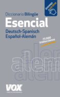 DICCIONARIO ESENCIAL ALEMN-ESPAOL/DEUTSCH-SPANISCH (3 ED.) di VV.AA. 