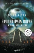 APOCALIPSIS MAYA: LA ERA DEL MIEDO (TRILOGIA MAYA 3) de ALTEN, STEVEN 