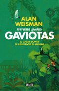 UN PUEBLO LLAMADO GAVIOTAS de WEISMAN, ALAN 