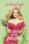 EL COCTEL DE LA FELICIDAD di EDURNE 