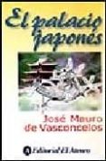 EL PALACIO JAPONES di MAURO DE VASCONCELOS, JOSE 
