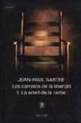LA EDAD DE LA RAZON; LOS CAMINOS DE LA LIBERTAD de SARTRE, JEAN-PAUL 