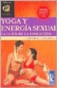 YOGA Y ENERGIA SEXUAL: LA LLAVE DE LA EVOLUCION de CARAMELLA, EDGARDO 