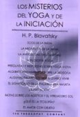 LOS MISTERIOS DEL YOGA Y DE LA INICIACION de BLAVATSKY, H.P. 