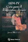 DSM-IV: GUIA PARA EL DIAGNOSTICO CLINICO. de MORRISON, JAMES 
