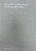 Norman Foster Sketchbooks Volume Vi · 2001-2005