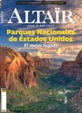 REVISTA ALTAIR N 83 PARQUES NACIONALES DE ESTADOS UNIDOS:EL MEJO R LEGADO di VV.AA