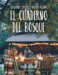 EL CUADERNO DEL BOSQUE (EJEMPLAR FIRMADO POR LA AUTORA) de DULCINEA 