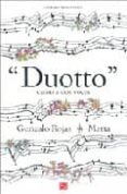 DUOTTO: CANTO A DOS VOCES de ROJAS, GONZALO  MATTA, ROBERTO 
