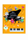 MIS PRIMEROS GRANDES CLASICOS : LIBRO PIANO di VV.AA. 