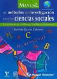 MANUAL DE METODOS DE INVESTIGACION PARA LAS CIENCIAS SOCIALES di GARCIA CABRERO, BENILDE 