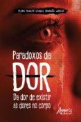 Paradoxos Da Dor: Da Dor De Existir Às Dores No Corpo (ebook)