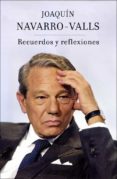 RECUERDOS Y REFLEXIONES SOBRE LA HISTORIA Y LA ACTUALIDAD de NAVARRO VALLS, JOAQUIN 