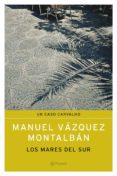 LOS MARES DEL SUR de VAZQUEZ MONTALBAN, MANUEL 